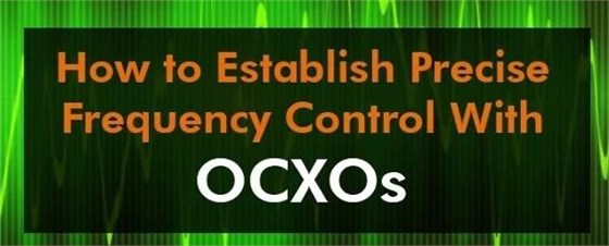 OCXO晶振如何建立精確的頻率控制